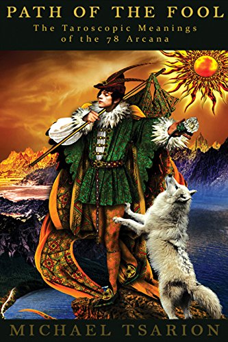 Path of the Fool: Meanings of the Major and Minor Arcana